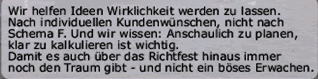 Wir helfen Ideen Wirklichkeit werden zu lassen. Nach individuellen Kundenw&uuml;nschen, nicht nach Schema F. Und wir wissen: Anschaulich zu planen, klar zu kalkulieren ist wichtig. Damit es auch &uuml;ber das Richtfest hinaus immer noch den Traum gibt - und nicht ein b&ouml;ses Erwachen.